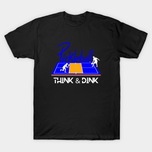 Pickleball Shirt, Fun Think and Dink Shirt, Sport TShirt, Funny T-Shirt, Gift or Present, Tennis Tee T-Shirt